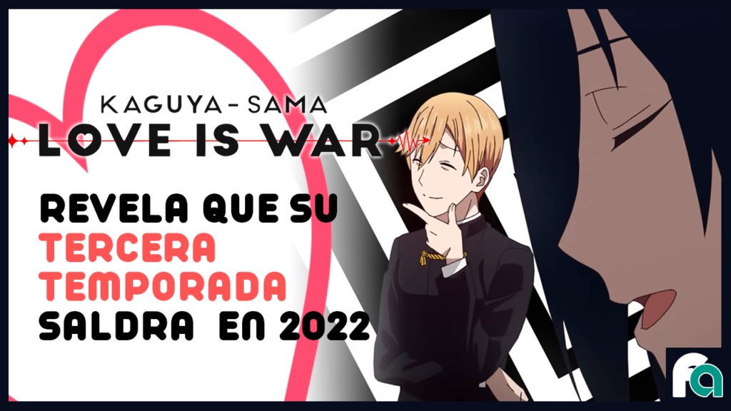 Cuando saldra la Tercera Temporada de Kaguya Sama: Love is War?