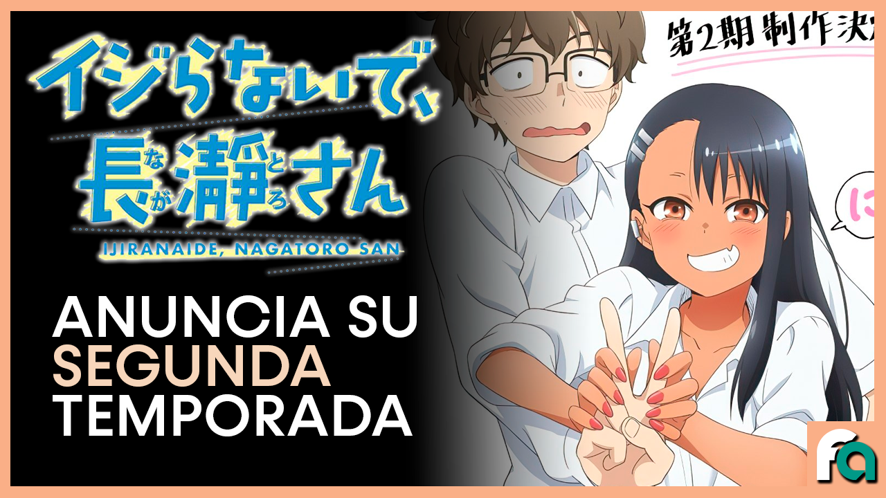 Ijiranaide Nagatoro-san: Información sobre su segunda temporada!!!!