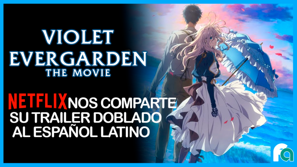 Netflix publica trailer de 'Violet Evergarden: The Movie' al español