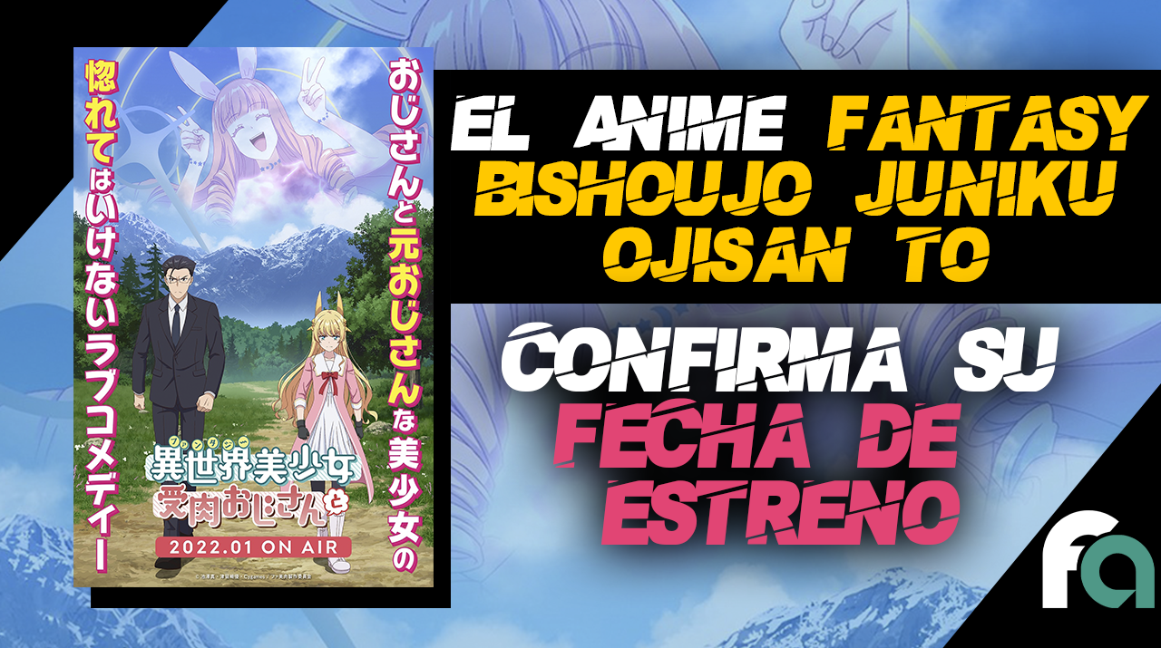 El anime Fantasy Bishoujo Juniku Ojisan To anunció su fecha de estreno