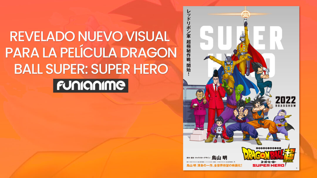 Revelado Nuevo Visual Para La Película Dragon Ball Super Super Hero Funianime La 2012