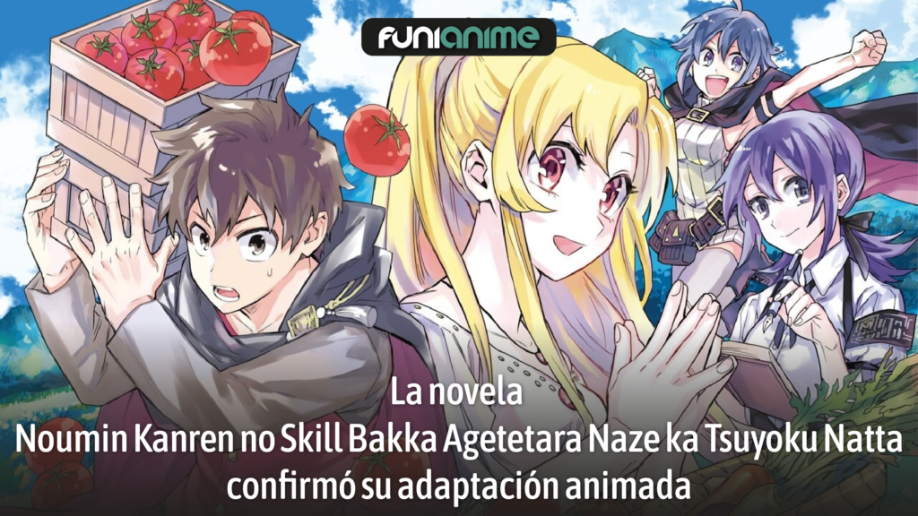 La novela Noumin Kanren no Skill Bakka Agetetara Naze ka Tsuyoku Natta
