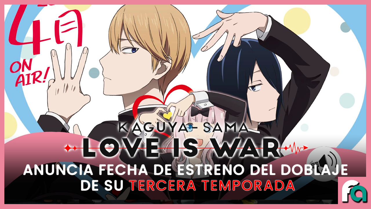 El doblaje de la tecera temporada de Kaguya-sama: Love is War confirmó su  fecha de estreno - FUNiAnime LA